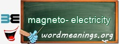 WordMeaning blackboard for magneto-electricity